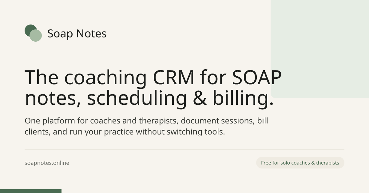 Soap Notes: Coaching CRM, Scheduling & Billing for Coaches
